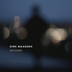 DIRK MAASSEN - ECHOES - Görsel 1