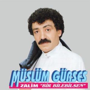 MÜSLÜM GÜRSES - ZALİM BİR BİLEBİLSEN - Görsel 1