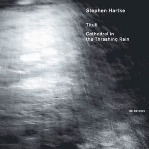 STEPHEN HARTKE - THE HILLIARD ENSEMBLE - TITULI