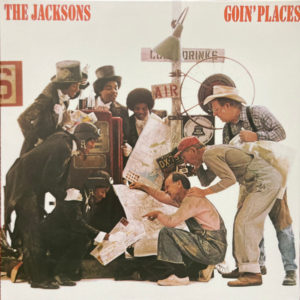 THE JACKSONS - GOIN' PLACES