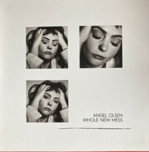 ANGEL OLSEN - WHOLE NEW MESS - Görsel 1