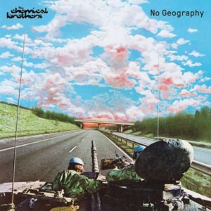 CHEMICAL BROTHERS - NO GEOGRAPHY - Görsel 1
