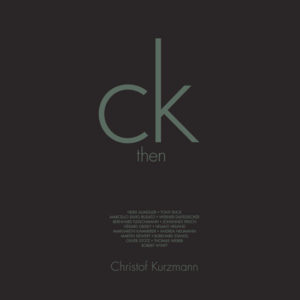 CHRISTOF KURZMANN - THEN AND NOW