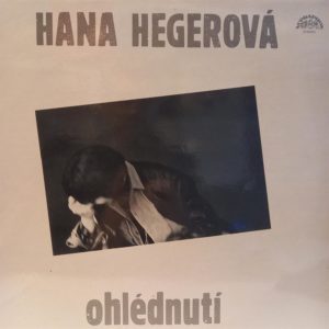 HANA HEGEROVA - OHLEDNUTI