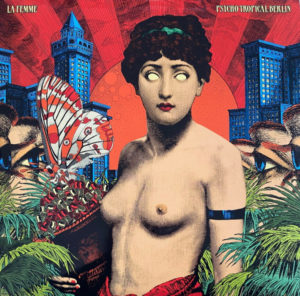 LA FEMME - PSYCHO TROPICAL BERLIN - Görsel 1