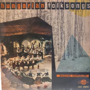 MAGYAR NEPDALOK - HUNGARIAN FOLKSONGS