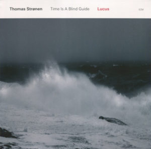 THOMAS STRONEN - TIME IS A BLIND GUIDE - LUCUS - Görsel 1