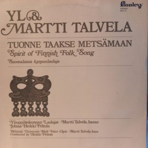 YL & MARTTI TALVELA - TUONNE TAAKSE METSAMAAN