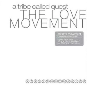 A TRIBE CALLED QUEST - THE LOVE MOVEMENT - Görsel 1