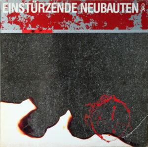 EINSTURZENDE NEUBAUTEN - ZEICHNUNGEN DES PATIENTEN O.T.