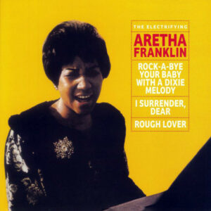 ARETHA FRANKLIN - THE ELECTRIFYING ARETHA FRANKLIN - Görsel 1