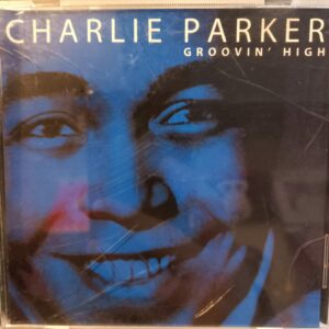 CHARLIE PARKER - GROOVIN' HIGH