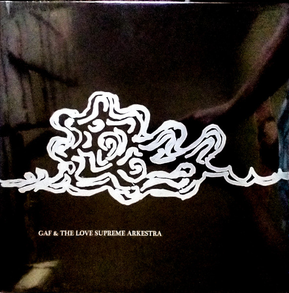 GAF - THE LOVE SUPREME ARKESTRA ON