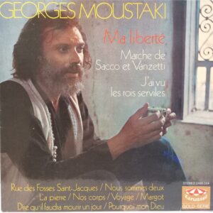 GEORGES MOUSTAKI - MA LIBERTE