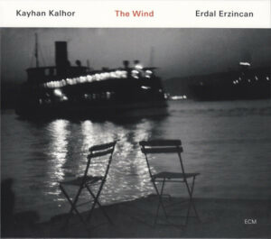 KAYHAN KALHOR - ERDAL ERZİNCAN - THE WIND