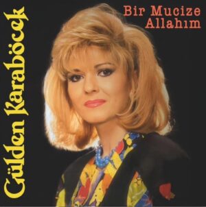 GÜLDEN KARABÖCEK - BİR MUCİZE ALLAHIM - Görsel 1