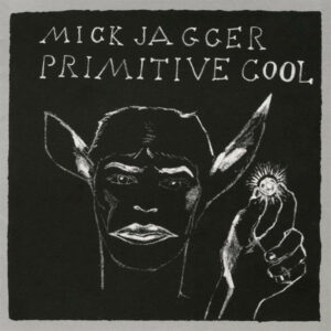 MICK JAGGER - PRIMITIVE COOL - Görsel 1