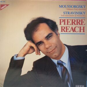 PIERRE REACH - MUSSORGSKY - STRAVINSKY - TABLEAUX D'UN EXPOSITION - TROIS MOUVEMENTS DE PETROUCHKA