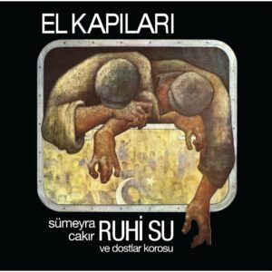 RUHİ SU - EL KAPILARI