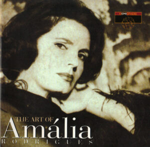 AMALIA RODRIGUES - THE ART OF AMALIA RODRIGUES