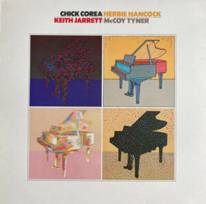CHICK COREA - HERBIE HANCOCK - KEITH JARRETT - MCCOY TYNER  - COREA - HANCOCK - JARRETT - TYNER