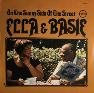 ELLA FITZGERALD & COUNT BASIE  - ON THE SUNNY SIDE OF THE STREET
