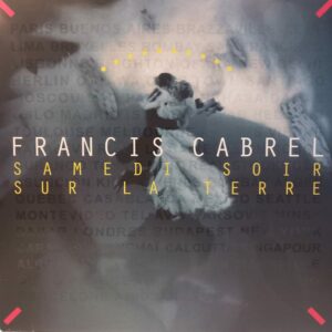 FRANCIS CABREL - SAMEDI SOIR SUR LA TERRE (RENKLİ PLAK)