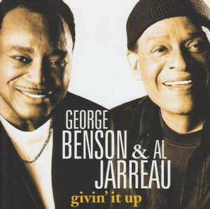 GEORGE BENSON & AL JARREAU - GIVIN' IT UP