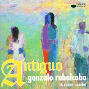 GONZALO RUBALCABA & CUBAN QUARTET - ANTIGUO