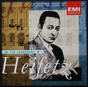 JASCHA HEIFETZ - THE LEGENDARY JASCHA HEIFETZ
