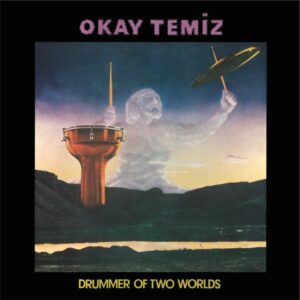 OKAY TEMİZ - DRUMMER OF TWO WORLDS - Görsel 1