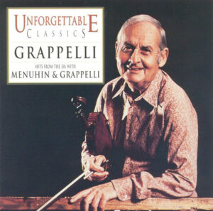 STEPHANE GRAPPELLI - UNFORGETTABLE CLASSICS