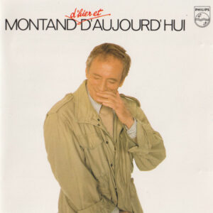 YVES MONTAND - MONTAND D'HIER ET D'AUJOURD'HUI
