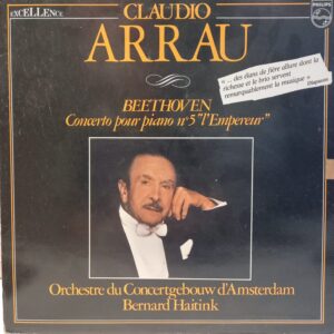 BEETHOVEN - CLAUDIO ARRAU - BERNARD HAITINK - CONCERTO POUR PIANO NO 5