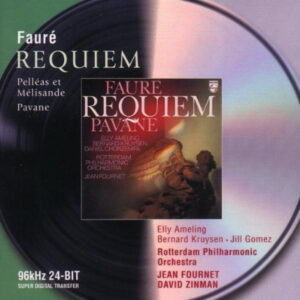 FAURE - REQUIEM - PELLEAS ET MELISANDE - PAVANE