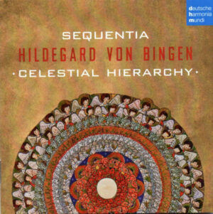 HILDEGORD VON BINGEN - SEQUENTA - CELESTIAL HIERARCHY