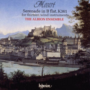 MOZART - THE ALBION ENSEMBLE - SERENADE IN B FLAT K361