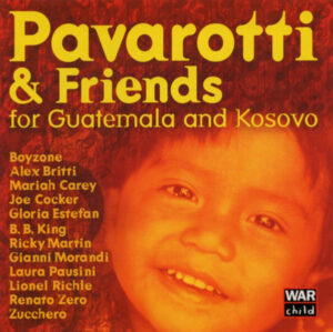 PAVAROTTI & FRIENDS - FOR GUATEMALA AND KOSOVO