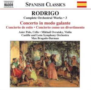 RODRIGO - COMPLETE ORCHESTRAL WORKS 3 - CONCERTO IN MODO GALANTE