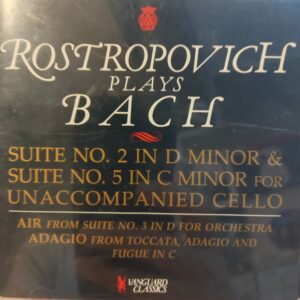 ROSTROPOVITCH - BACH - PLAYS BACH - SUITE NO. 2