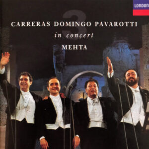 CARRERAS - DOMINGO - PAVAROTTI - IN CONCERT