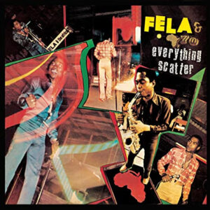 FELA & AFRICA 70 - EVERYTHING SCATTER.NOISE FOR VENDOR MOUTH