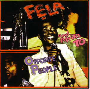 FELA AND AFRIKA 70 - OPPOSITE PEOPLE.SORROW TEARS AND BLOOD