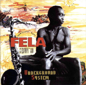 FELA AND EGYPT 80 - UNDERGROUND SYSTEM