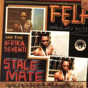 FELA ANIKULAPO KUTI & THE AFRICA SEVENTI - STALEMATE.FEAR NOT FOR MAN