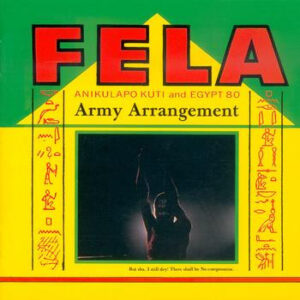 FELA KUTI.EGYPT 80 - ARMY ARRANGEMENT