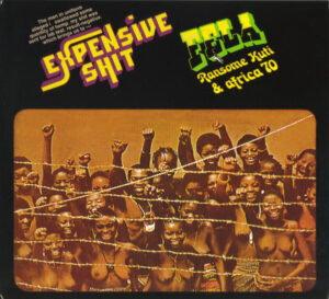 FELA RANSOME KUTI & THE AFRICA 70 - EXPENSIVE SHIT.HE MISS ROAD