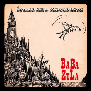 BABA ZULA - İSTANBUL SOKAKLARI