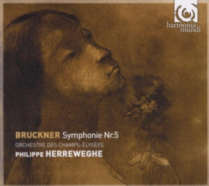 BRUCKNER - PHILIPPE HERREWEGHE - SYMPHONIE NR. 5