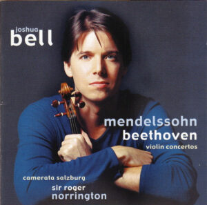 JOSHUA BELL - MENDELSSOHN - BEETHOVEN - VIOLIN CONCERTOS